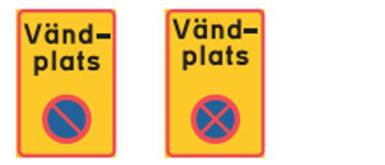 Vändplatsskylt med märkning "Förbud mot att parkera fordon" och "Förbud mot att stanna och parkera fordon"